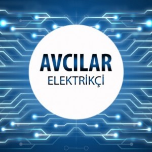 Avcılar Elektrikçi - Avcılar'ın Tüm Mahallelerine 7/24 Elektrikçi Hizmeti için Bizi Arayın!